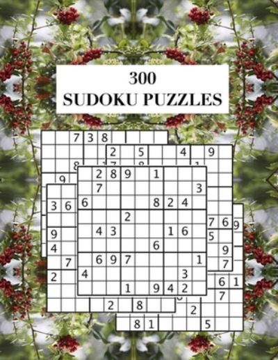 300 Sudoku Puzzles - Michael O'Connell - Bøger - Independently Published - 9798597428642 - 19. januar 2021