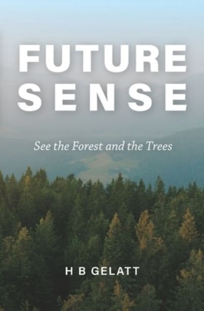 Cover for H B Gelatt · Future Sense (Pocketbok) (2021)