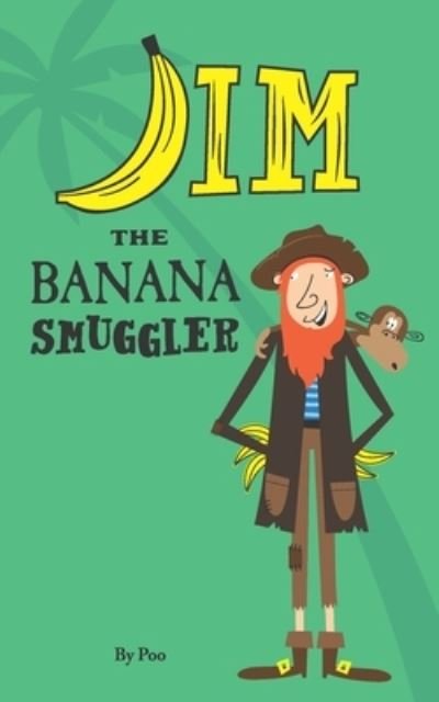Cover for Poo · Jim the Banana Smuggler (Paperback Bog) (2021)