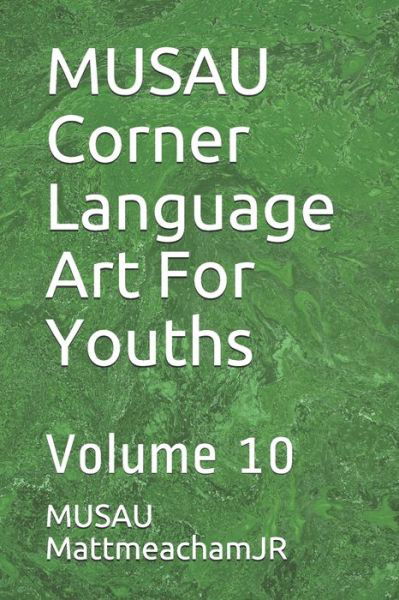 MUSAU Corner Language Art For Youths - Musau Mattmeachamjr - Books - Independently Published - 9798603192642 - January 23, 2020