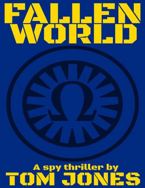 Fallen World - Tom Jones - Libros - Independently Published - 9798633524642 - 4 de abril de 2020