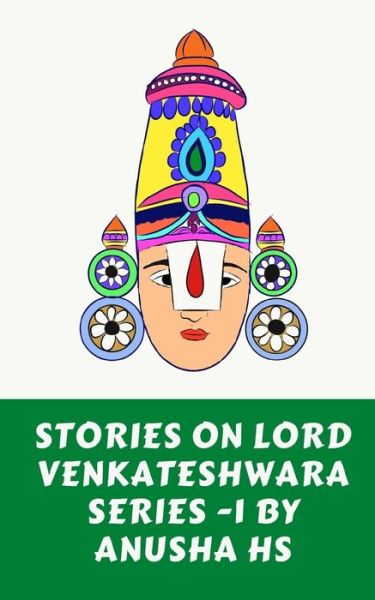 Cover for Anusha Hs · Stories on lord Venkateshwara series - 1 (Paperback Book) (2020)