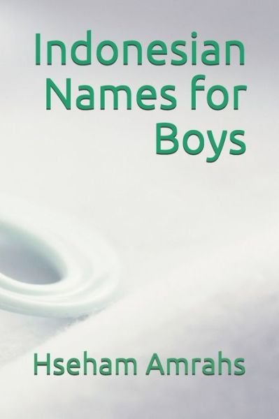 Cover for Hseham Amrahs · Indonesian Names for Boys (Paperback Book) (2020)