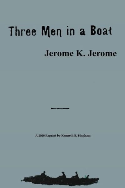 Three Men in a Boat - Jerome K Jerome - Livres - Independently Published - 9798653593642 - 13 juin 2020