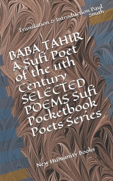 Cover for Paul Smith · BABA TAHIR A Sufi Poet of the 11th Century SELECTED POEMS Sufi Pocketbook Poets Series (Taschenbuch) (2020)