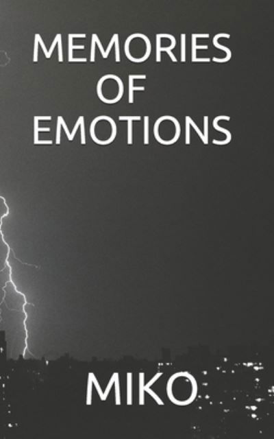 Memories of Emotions - Miko - Kirjat - Independently Published - 9798668625642 - torstai 23. heinäkuuta 2020