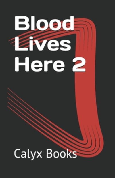 Cover for Calyx Books · Blood Lives Here 2 (Paperback Book) (2020)