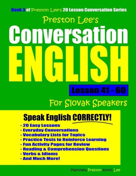 Preston Lee's Conversation English For Slovak Speakers Lesson 41 - 60 - Matthew Preston - Kirjat - Independently Published - 9798674031642 - perjantai 12. maaliskuuta 2021