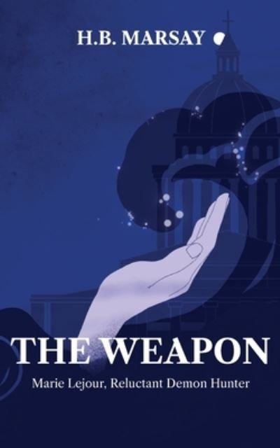 Cover for H B Marsay · The Weapon (Paperback Book) (2020)