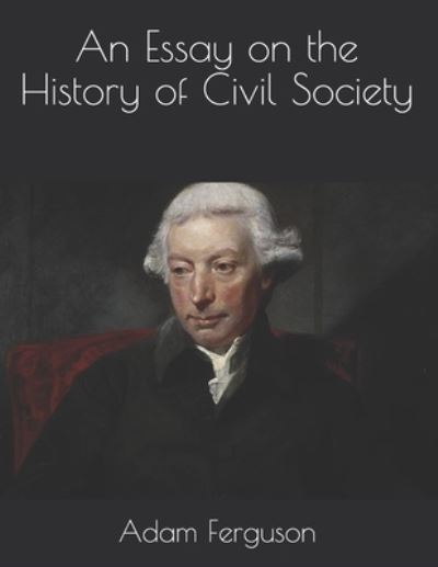 Cover for Adam Ferguson · An Essay on the History of Civil Society (Paperback Book) (2021)