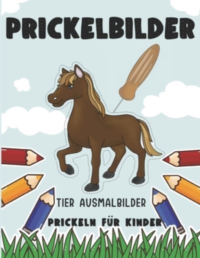 Cover for Akarito Chris · Prickelbilder Tier Ausmalbilder prickeln fur Kinder (Paperback Book) (2021)