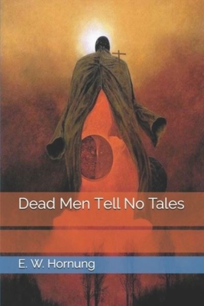 Cover for E W Hornung · Dead Men Tell No Tales (Pocketbok) (2021)