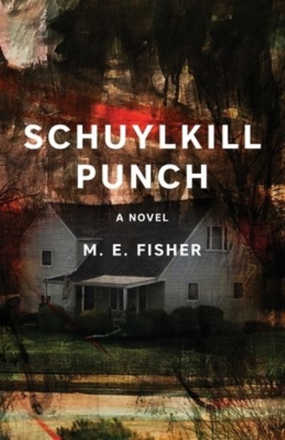 Cover for M E Fisher · Schuylkill Punch (Paperback Book) (2021)