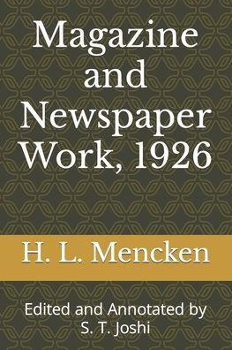 Professor H L Mencken · Magazine and Newspaper Work, 1926 (Taschenbuch) (2022)