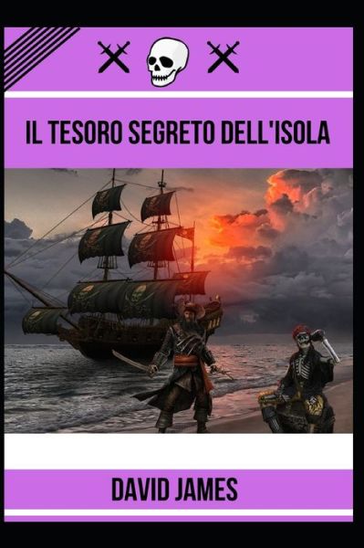 Cover for David James · Il Tesoro Segreto Dell'isola (Paperback Book) (2022)