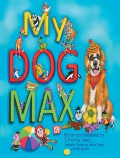 Cover for T Thomas Seelig · My Dog Max (Hardcover Book) (2022)