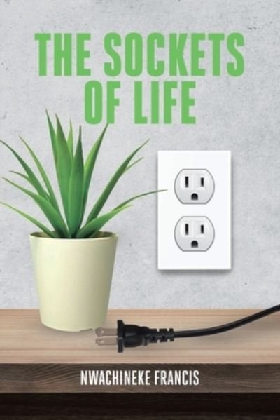 Cover for Nwachineke Francis · The Sockets of Life (Pocketbok) (2022)