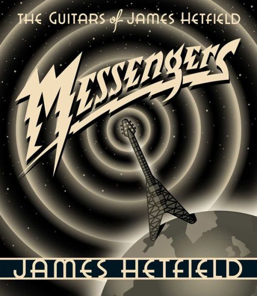 Cover for James Hetfield · Messengers: The Guitars of James Hetfield (Hardcover Book) (2023)