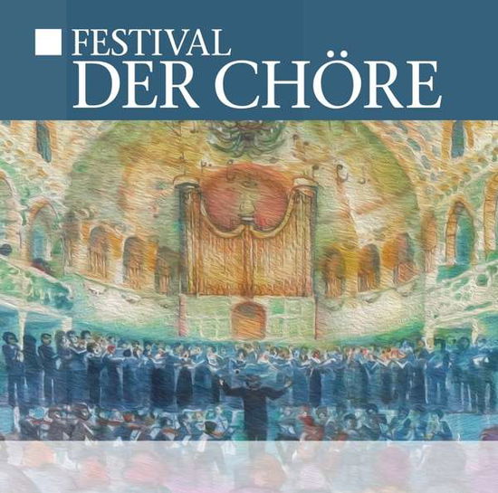 Festival Der Chöre - V/A - Muzyka - ZYX - 0090204730643 - 24 maja 2019