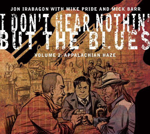 I Don't Hear Nothin but Blues 2: Appalachian Haze - Jon Irabagon - Music - IRA - 0616892050643 - November 6, 2012