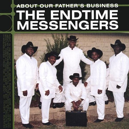 About Our Fathers Business - End-time Messengers - Musik - The End-Time Messengers - 0659057322643 - 19. november 2002