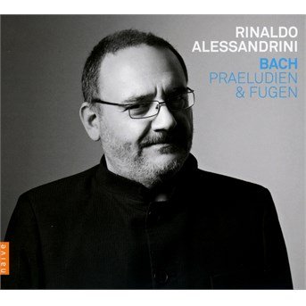 Cover for Rinaldo Alessandrini · Bach: Praeludien &amp; Fugen (CD) (2015)