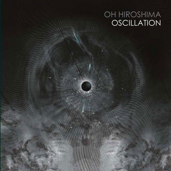 Oscillation - Oh Hiroshima - Música - NAPALM RECORDS - 0840588123643 - 26 de julho de 2019