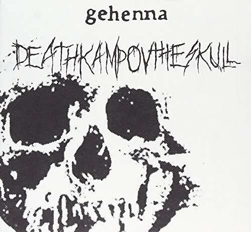 Cover for Infamous Gehenna · Deathkamp Ov The Skull + Funeral Embrace (CD) (2015)