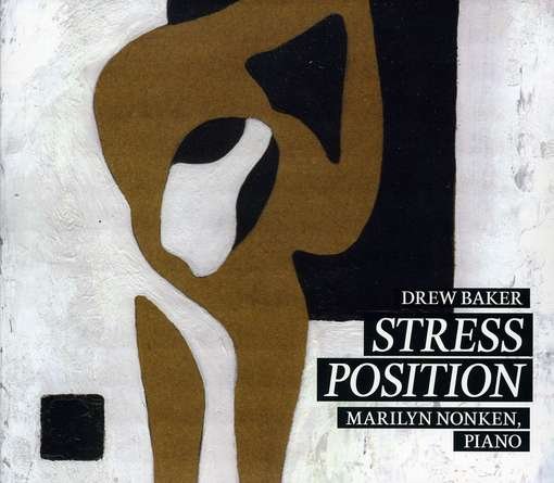 Cover for Baker / Nonken / Baker / Connors / Martin · Stress Position (CD) (2012)