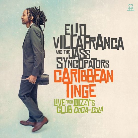 Cover for Elio Villafranca · Caribean Tinge - Live from Dizzy's Club Coca-cola/ &amp; the Jass Syncopators (CD) (2018)