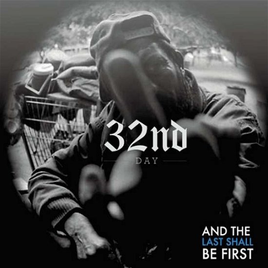 Cover for 32nd Day · And the Last Shall Be First (CD) (2013)