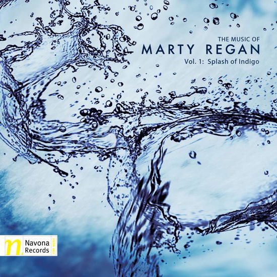 Cover for Regan / Moravian Philharmonic Orcestra / Apollo · Music of Marty Regan: Splash of Indigo 1 (CD) (2016)