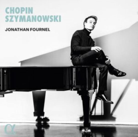 Chopin & Szymanowski - Jonathan Fournel - Music - ALPHA CLASSICS - 3701624510643 - August 23, 2024