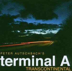 Cover for Autschbach's Terminal A · Transcontinental (CD) (2006)