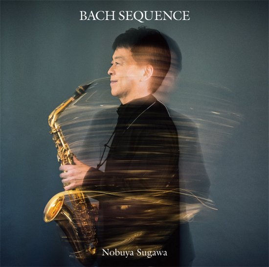 Cover for Nobuya Sugawa · Bach Sequence (CD) [Japan Import edition] (2020)