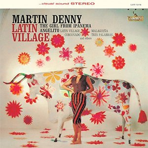 Cover for Martin Denny · Latin Village (CD) (2016)