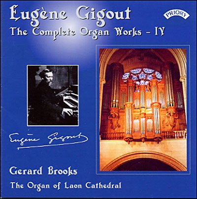 Complete Organ Works Of Eugene Gigout - Vol. 4 - The Organ Of Laon Cathedral. France - Gerard Brooks - Musikk - PRIORY RECORDS - 5028612207643 - 11. mai 2018