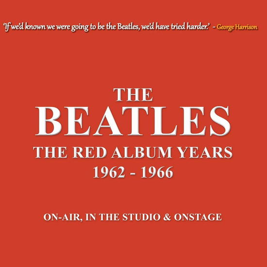 The Red Album Years 1962-1966 (Red Vinyl) - The Beatles - Musik - CODA PUBLISHING LIMITED - 5060420345643 - 9. oktober 2020