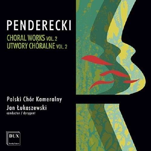 Choral Works 2 - Penderecki - Muziek - DUX - 5902547009643 - 8 juli 2014