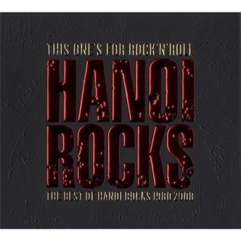 Cover for Hanoi Rocks · This One's for Rock N Roll (CD) [Bonus Tracks edition] (2008)