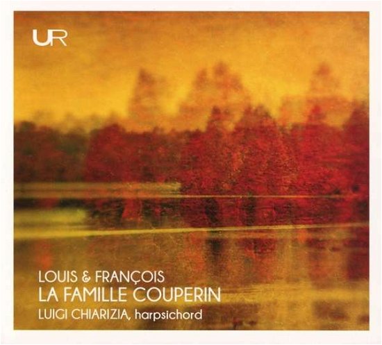 Cover for Luigi Chiarizia · Louis &amp; Francois: La Famille Couperin (CD) (2020)