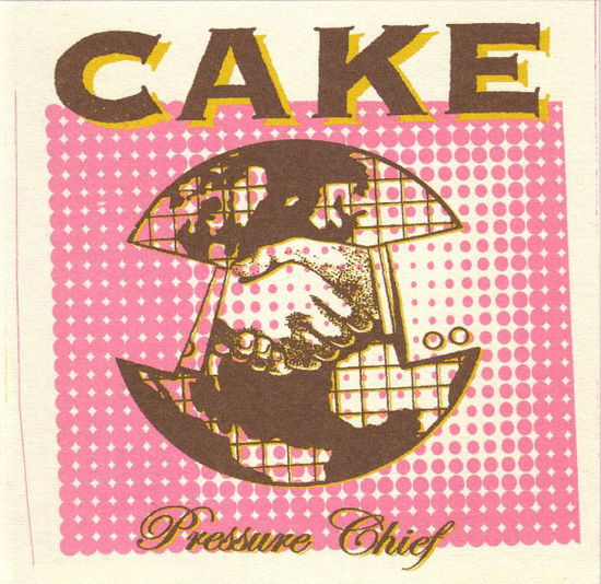 Cake - Pressure Chief - Cake - Music - Sony - 9399700118643 - October 8, 2004