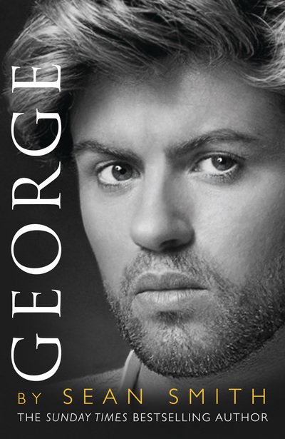Cover for Sean Smith · George: A Memory of George Michael (Paperback Book) [Edition edition] (2018)