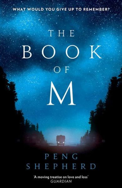The Book of M - Peng Shepherd - Kirjat - HarperCollins Publishers - 9780008225643 - torstai 13. kesäkuuta 2019