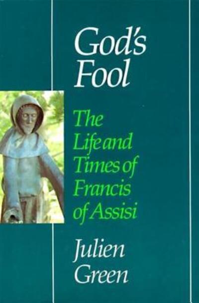 Cover for Julien Green · God's Fool: the Life of Francis of Assisi (Perennial Library) (Paperback Book) [1st Thus edition] (1987)