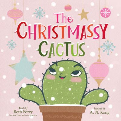 Cover for Beth Ferry · The Christmassy Cactus (Hardcover Book) (2023)