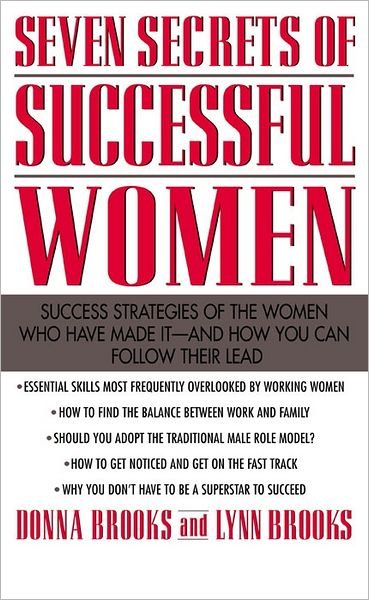 Cover for Donna Brooks · Seven Secrets of Successful Women: Success Strategies of the Women Who Have Made It  -  And How You Can Follow Their Lead (Paperback Book) [Ed edition] (1999)