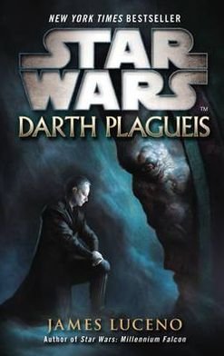Star Wars: Darth Plagueis - Star Wars - James Luceno - Books - Cornerstone - 9780099542643 - November 8, 2012