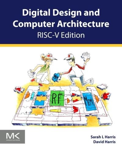 Cover for Harris, Sarah (Assistant Professor of Engineering, Harvey Mudd College, Claremont, CA, USA) · Digital Design and Computer Architecture, RISC-V Edition (Paperback Bog) (2021)