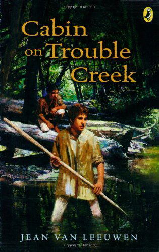 Cover for Jean Van Leeuwen · Cabin on Trouble Creek (Paperback Book) [Reprint edition] (2008)